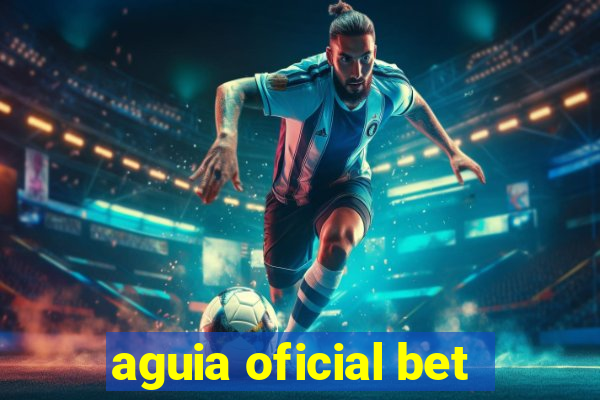 aguia oficial bet